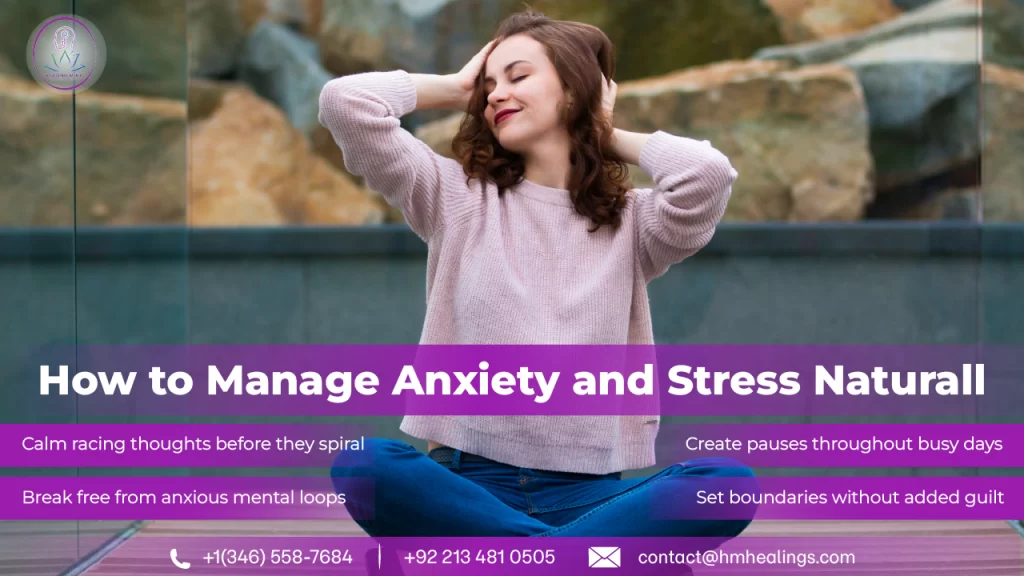 How to Manage Anxiety and Stress Naturally: Reclaim Your Calm