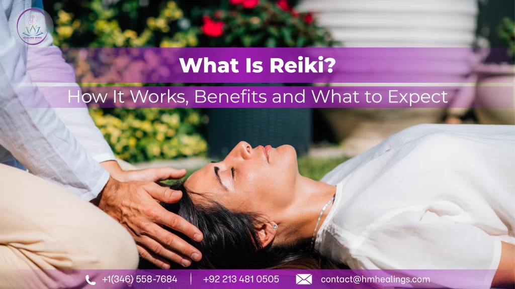 What Is Reiki? How It Works, Benefits and What to Expect