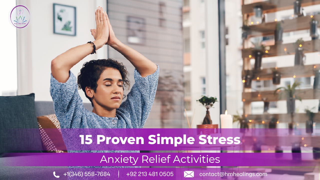 15 Proven Simple Stress and Anxiety Relief Activities